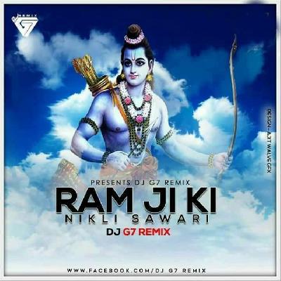 Ram Ji Ki Nikli Sawari - DJ G7 Remix